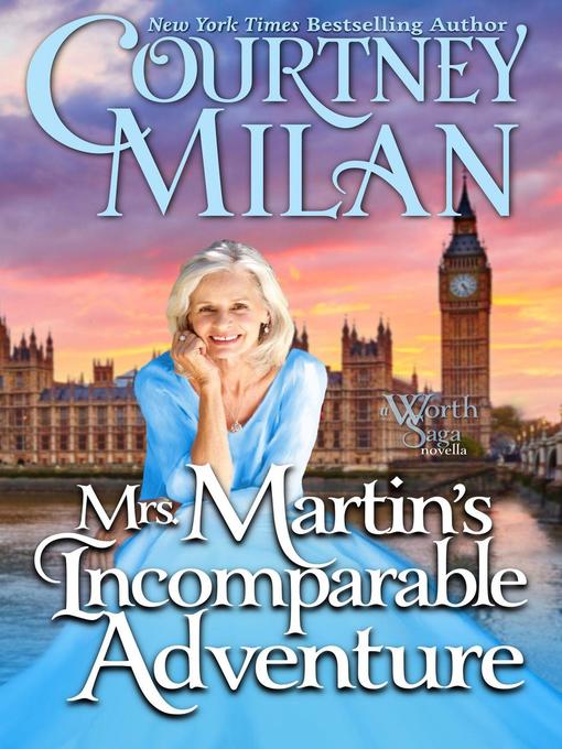 Title details for Mrs. Martin's Incomparable Adventure by Courtney Milan - Available